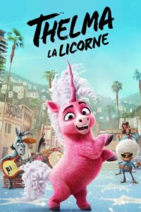 THELMA LA LICORNE Streaming VF 