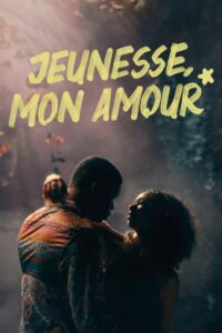 JEUNESSE, MON AMOUR Streaming VF 