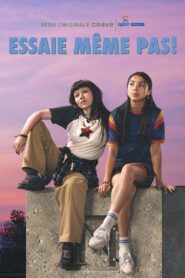 Essaie même pas Saison 1