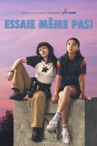 Essaie même pas Saison 1